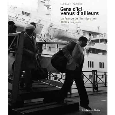 ***Livres*** Gens d'ici venus d'ailleurs : la France de l'immigration - Publicité ***Livres*** Gens d'ici venus d'ailleurs : la France de l'immigration - Publicité