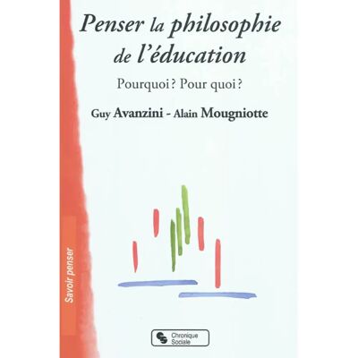 ***Livres*** Penser la philosophie de l'éducation : pourquoi ? Pour quoi ? - Publicité ***Livres*** Penser la philosophie de l'éducation : pourquoi ? Pour quoi ? - Publicité