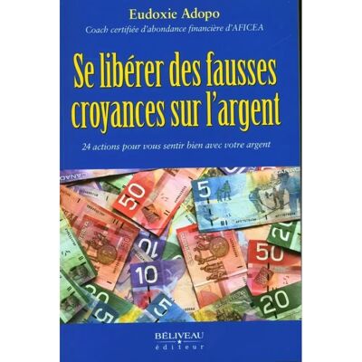 Sony Ericsson libérer des fausses croyances sur l'argent : 24 actions pour vous sentir bien avec votre argent - Publicité Sony Ericsson libérer des fausses croyances sur l'argent : 24 actions pour vous sentir bien avec votre argent - Publicité