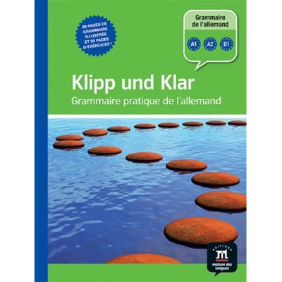 ***Livres*** Klipp und Klar : grammaire pratique de l'allemand : niveaux A1, A2 et B1 - Publicité ***Livres*** Klipp und Klar : grammaire pratique de l'allemand : niveaux A1, A2 et B1 - Publicité