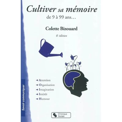 Cultiver sa mémoire : de 9 à 99 ans - Publicité Cultiver sa mémoire : de 9 à 99 ans - Publicité