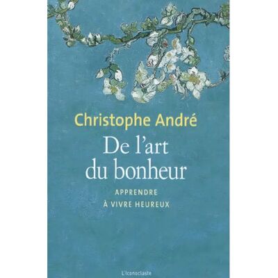 De l'art du bonheur : apprendre à vivre heureux - Publicité De l'art du bonheur : apprendre à vivre heureux - Publicité