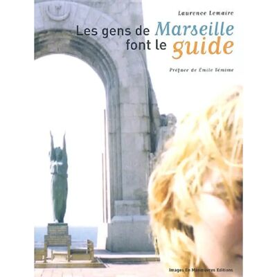 ***Livres*** Les gens de Marseille font le guide - Publicité ***Livres*** Les gens de Marseille font le guide - Publicité
