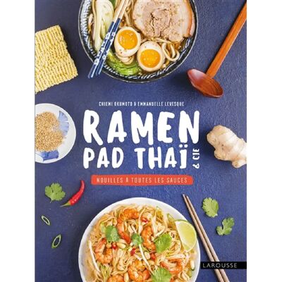 ***Livres*** Ramen, pad thaï & Cie : nouilles à toutes les sauces - Publicité ***Livres*** Ramen, pad thaï & Cie : nouilles à toutes les sauces - Publicité