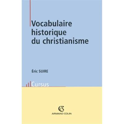 Vocabulaire historique du christianisme - Publicité Vocabulaire historique du christianisme - Publicité