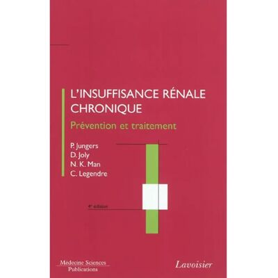 ***Livres*** L'insuffisance rénale chronique : prévention et traitement - Publicité ***Livres*** L'insuffisance rénale chronique : prévention et traitement - Publicité