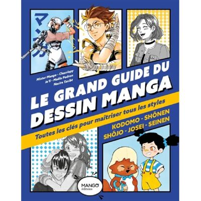 ***Livres*** Le grand guide du dessin manga : toutes les clés pour maîtriser tous les styles : kodomo, shônen, shôjo, josei, seinen - Publicité ***Livres*** Le grand guide du dessin manga : toutes les clés pour maîtriser tous les styles : kodomo, shônen, shôjo, josei, seinen - Publicité