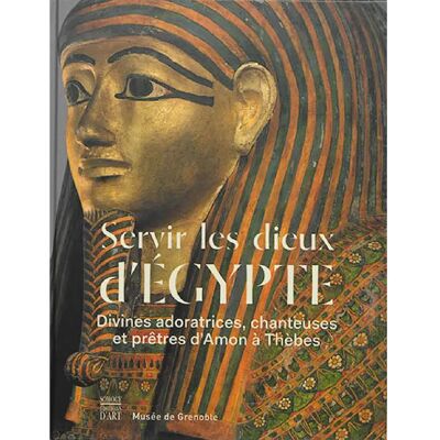 ***Livres*** Servir les dieux d'Egypte : divines adoratrices, chanteuses et prêtres d'Amon à Thèbes - Publicité ***Livres*** Servir les dieux d'Egypte : divines adoratrices, chanteuses et prêtres d'Amon à Thèbes - Publicité