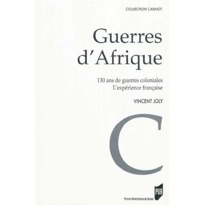 Guerres d'Afrique : 130 ans de guerres coloniales, l'expérience française - Publicité Guerres d'Afrique : 130 ans de guerres coloniales, l'expérience française - Publicité