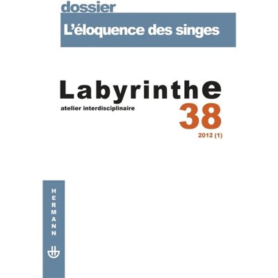 ***Livres*** Labyrinthe, n° 38. L'éloquence des singes - Publicité ***Livres*** Labyrinthe, n° 38. L'éloquence des singes - Publicité