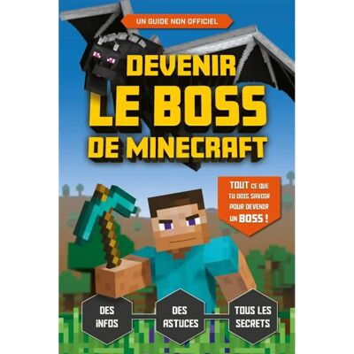 ***Livres*** Devenir le boss de Minecraft : des infos, des astuces, tous les secrets : un guide non officiel - Publicité ***Livres*** Devenir le boss de Minecraft : des infos, des astuces, tous les secrets : un guide non officiel - Publicité