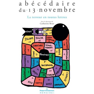 ***Livres*** Abécédaire du 13 novembre : la terreur en toutes lettres - Publicité ***Livres*** Abécédaire du 13 novembre : la terreur en toutes lettres - Publicité