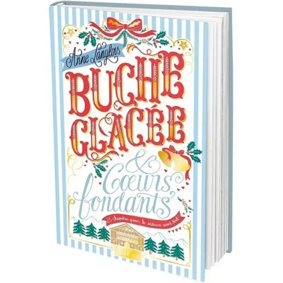 ***Livres*** Bûche glacée & coeurs fondants : 25 chapitres pour le séduire avant Noël ! - Publicité ***Livres*** Bûche glacée & coeurs fondants : 25 chapitres pour le séduire avant Noël ! - Publicité