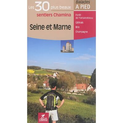 ***Livres*** Seine-et-Marne : les 30 plus beaux sentiers Chamina : forêt de Fontainebleau, Gâtinais, Brie, Champagne - Publicité ***Livres*** Seine-et-Marne : les 30 plus beaux sentiers Chamina : forêt de Fontainebleau, Gâtinais, Brie, Champagne - Publicité
