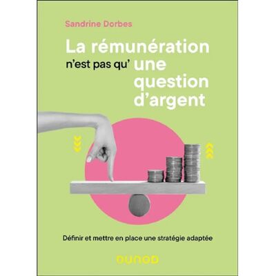 ***Livres*** La rémunération n'est pas qu'une question d'argent : définir et mettre en place une stratégie adaptée - Publicité ***Livres*** La rémunération n'est pas qu'une question d'argent : définir et mettre en place une stratégie adaptée - Publicité