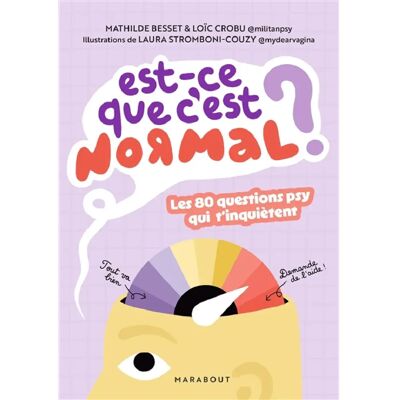 ***Livres*** Est-ce que c'est normal ? : les 80 questions psy qui t'inquiètent - Publicité ***Livres*** Est-ce que c'est normal ? : les 80 questions psy qui t'inquiètent - Publicité