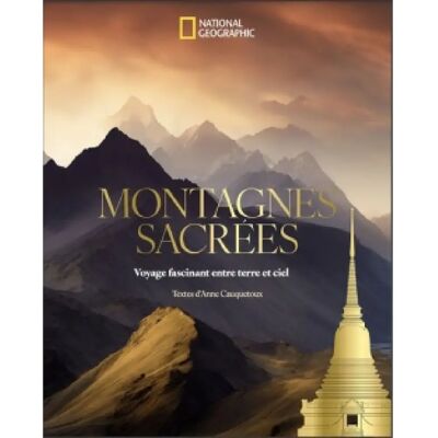 ***Livres*** Montagnes sacrées : voyage fascinant entre terre et ciel - Publicité ***Livres*** Montagnes sacrées : voyage fascinant entre terre et ciel - Publicité