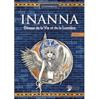 Inanna : déesse de la vie et de la lumière. Vol. 1 - Publicité Inanna : déesse de la vie et de la lumière. Vol. 1 - Publicité