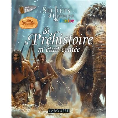 ***Livres*** Si la préhistoire m'était contée - Publicité ***Livres*** Si la préhistoire m'était contée - Publicité
