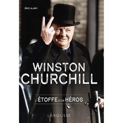 ***Livres*** Winston Churchill : l'étoffe d'un héros - Publicité ***Livres*** Winston Churchill : l'étoffe d'un héros - Publicité