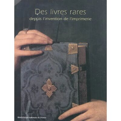 ***Livres*** Des livres rares, depuis l'invention de l'imprimerie - Publicité ***Livres*** Des livres rares, depuis l'invention de l'imprimerie - Publicité