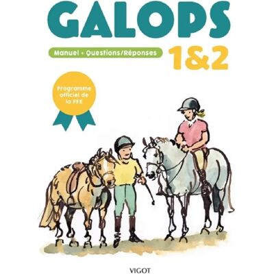 Galops 1 et 2 : manuel + questions-réponses : programme officiel de la FFE - Publicité Galops 1 et 2 : manuel + questions-réponses : programme officiel de la FFE - Publicité