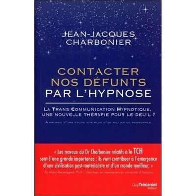 Contacter nos défunts par l'hypnose : la trans communication hypnotique, une nouvelle thérapie pour le deuil : après une étude de plus d'un millier de participants - Publicité Contacter nos défunts par l'hypnose : la trans communication hypnotique, une nouvelle thérapie pour le deuil : après une étude de plus d'un millier de participants - Publicité