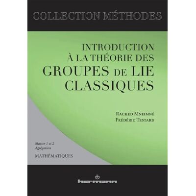 ***Livres*** Introduction à la théorie des groupes de Lie classique - Publicité ***Livres*** Introduction à la théorie des groupes de Lie classique - Publicité