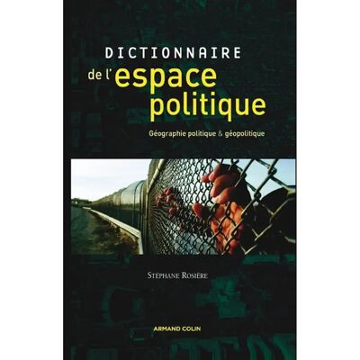 ***Livres*** Dictionnaire de l'espace politique : géographie politique et géopolitique - Publicité ***Livres*** Dictionnaire de l'espace politique : géographie politique et géopolitique - Publicité