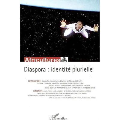 Africultures, n° 72. Diaspora : identité plurielle - Publicité Africultures, n° 72. Diaspora : identité plurielle - Publicité