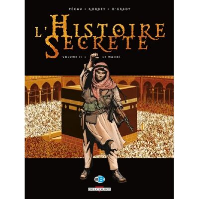 ***Livres*** L'histoire secrète. Vol. 21. Le mahdi - Publicité ***Livres*** L'histoire secrète. Vol. 21. Le mahdi - Publicité