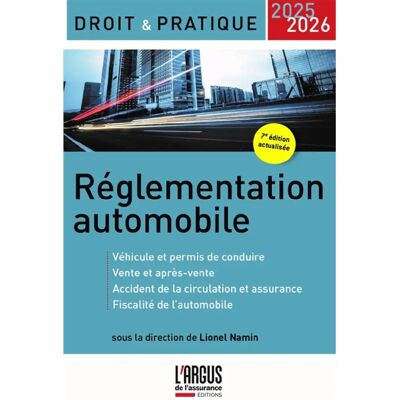 Réglementation automobile 2025-2026 : véhicule et permis de conduire, vente et après-vente, accident de la circulation et assurance, fiscalité de l'automobile - Publicité Réglementation automobile 2025-2026 : véhicule et permis de conduire, vente et après-vente, accident de la circulation et assurance, fiscalité de l'automobile - Publicité