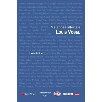 ***Livres*** Mélanges offerts à Louis Vogel : la vie du droit - Publicité ***Livres*** Mélanges offerts à Louis Vogel : la vie du droit - Publicité