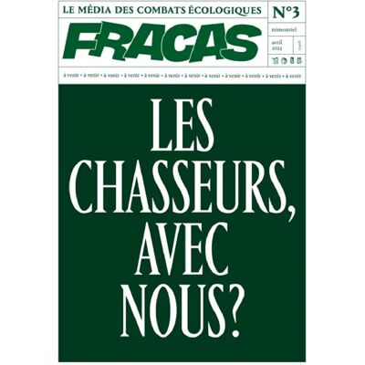 ***Livres*** Fracas, n° 3. Les chasseurs avec nous ? - Publicité ***Livres*** Fracas, n° 3. Les chasseurs avec nous ? - Publicité