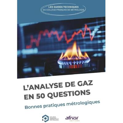 ***Livres*** L'analyse de gaz en 50 questions : bonnes pratiques métrologiques - Publicité ***Livres*** L'analyse de gaz en 50 questions : bonnes pratiques métrologiques - Publicité