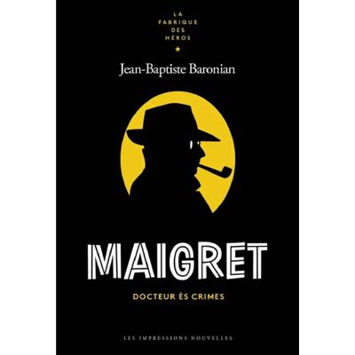 ***Livres*** Maigret : docteur ès crimes - Publicité ***Livres*** Maigret : docteur ès crimes - Publicité