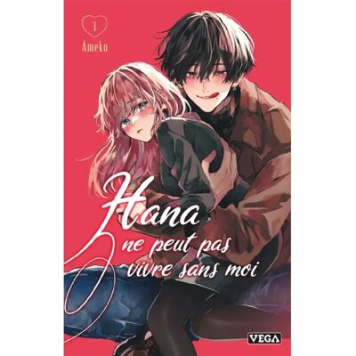 ***Livres*** Hana ne peut pas vivre sans moi. Vol. 1 - Publicité ***Livres*** Hana ne peut pas vivre sans moi. Vol. 1 - Publicité
