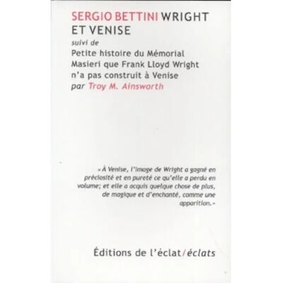 Wright et Venise. Petite histoire du mémorial Masieri que Franck Lloyd Wright n'a pas construit à Venise - Publicité Wright et Venise. Petite histoire du mémorial Masieri que Franck Lloyd Wright n'a pas construit à Venise - Publicité