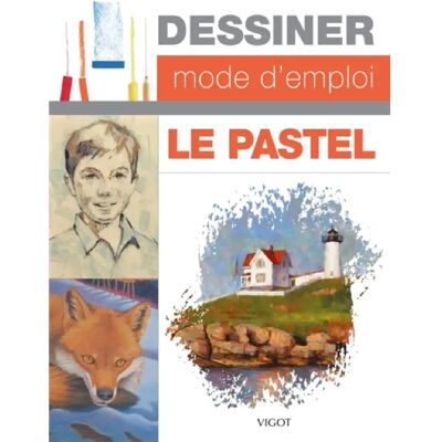 ***Livres*** Dessiner, mode d'emploi : le pastel - Publicité ***Livres*** Dessiner, mode d'emploi : le pastel - Publicité