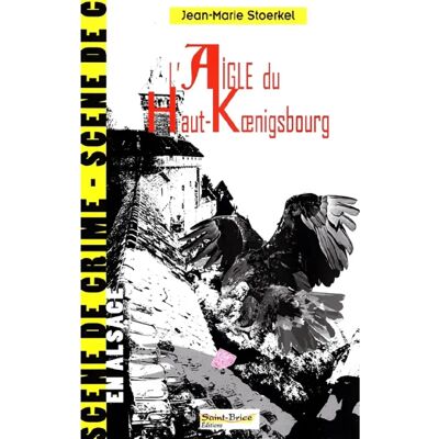 L'aigle du Haut-Koenigsbourg - Publicité L'aigle du Haut-Koenigsbourg - Publicité