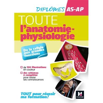 ***Livres*** Toute l'anatomie-physiologie : de la cellule aux grandes fonctions : diplômes AS-AP - Publicité ***Livres*** Toute l'anatomie-physiologie : de la cellule aux grandes fonctions : diplômes AS-AP - Publicité
