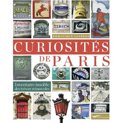 ***Livres*** Curiosités de Paris : inventaire insolite des trésors minuscules - Publicité ***Livres*** Curiosités de Paris : inventaire insolite des trésors minuscules - Publicité