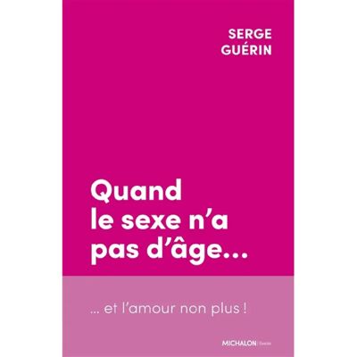 ***Livres*** Quand le sexe n'a pas d'âge... et l'amour non plus ! - Publicité ***Livres*** Quand le sexe n'a pas d'âge... et l'amour non plus ! - Publicité