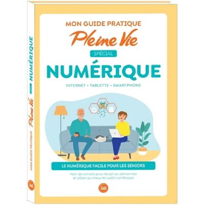 ***Livres*** Mon guide pratique Pleine Vie spécial numérique : Internet, tablette, smartphone : le numérique facile pour les seniors - Publicité ***Livres*** Mon guide pratique Pleine Vie spécial numérique : Internet, tablette, smartphone : le numérique facile pour les seniors - Publicité