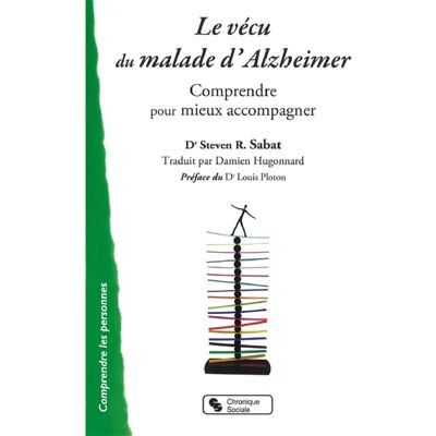 ***Livres*** Le vécu du malade d'Alzheimer : comprendre pour mieux accompagner - Publicité ***Livres*** Le vécu du malade d'Alzheimer : comprendre pour mieux accompagner - Publicité