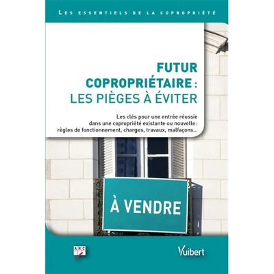 ***Livres*** Futur copropriétaire : les pièges à éviter - Publicité ***Livres*** Futur copropriétaire : les pièges à éviter - Publicité