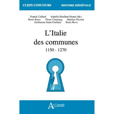 ***Livres*** L'Italie des communes : 1150-1270 - Publicité ***Livres*** L'Italie des communes : 1150-1270 - Publicité