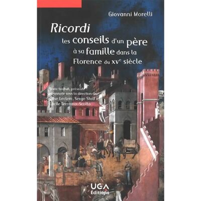 ***Livres*** Ricordi, les conseils d'un père à sa famille dans la Florence du XVe siècle - Publicité ***Livres*** Ricordi, les conseils d'un père à sa famille dans la Florence du XVe siècle - Publicité