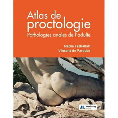 ***Livres*** Atlas de proctologie : pathologies anales de l'adulte - Publicité ***Livres*** Atlas de proctologie : pathologies anales de l'adulte - Publicité