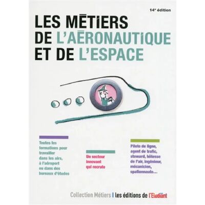 ***Livres*** Les métiers de l'aéronautique et de l'espace - Publicité ***Livres*** Les métiers de l'aéronautique et de l'espace - Publicité